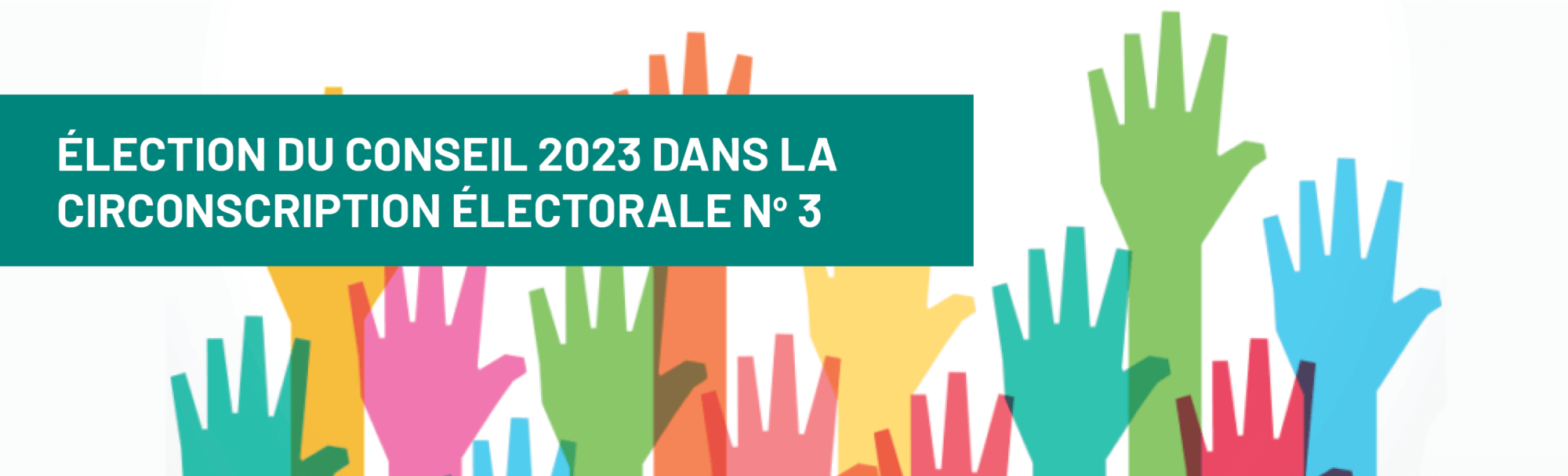 ÉLECTION DU CONSEIL 2023 DANS LA CIRCONSCRIPTION ÉLECTORALE No 3