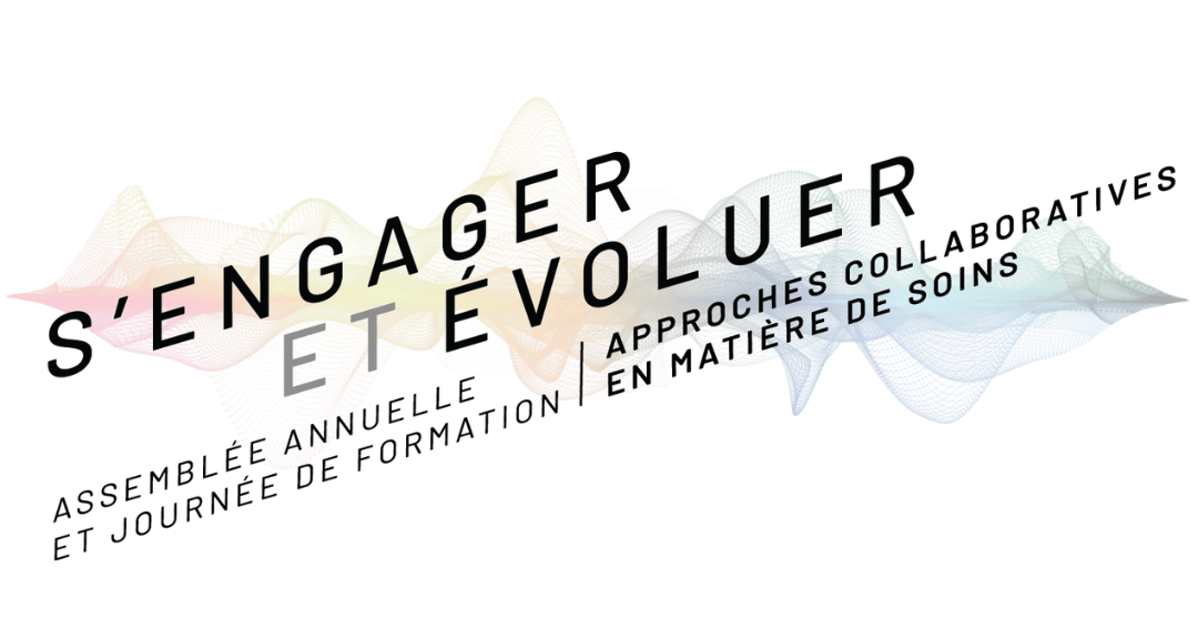 S'engager et évoluer: Assemblée annuelle et journée de formation - Approches collaboratives en matière de soins