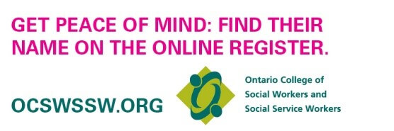 get peace of mind: find their name on the online register. OCSWSSW.org. ontario college of social workers and social service workers